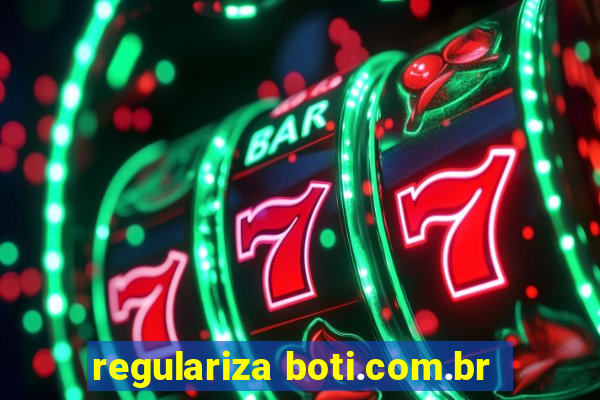 regulariza boti.com.br